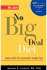 Dr. Jo's No Big Deal Diet