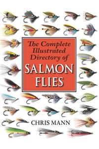 The Complete Illustrated Directory of Salmon Flies