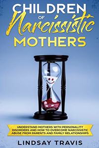 Children of Narcissistic Mothers