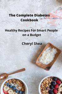 The Complete Diabetes Cookbook