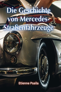 Geschichte Von Mercedes-Straßenfahrzeuge