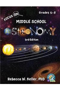 Focus On Middle School Astronomy Student Textbook 3rd Edition