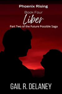 Liber: Part Two of The Future Possible Saga