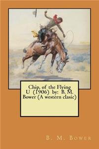 Chip, of the Flying U (1906) by