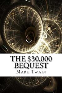 $30,000 Bequest