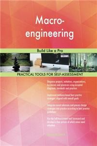 Macro-engineering: Build Like a Pro