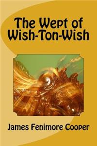 The Wept of Wish-Ton-Wish