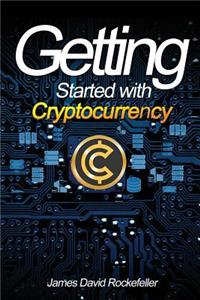 Getting Started with Cryptocurrency