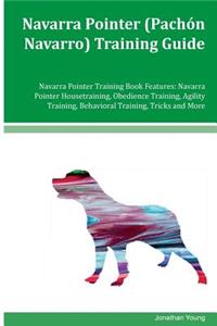 Navarra Pointer (Pachón Navarro) Training Guide Navarra Pointer Training Book Features