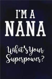 I'm A Nana What's Your Superpower