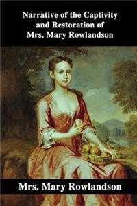 Narrative of the Captivity and Restoration of Mrs. Mary Rowlandson