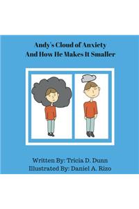 Andy's Cloud Of Anxiety and How He Makes It Smaller