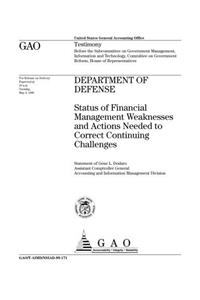 Department of Defense: Status of Financial Management Weaknesses and Actions Needed to Correct Continuing Challenges