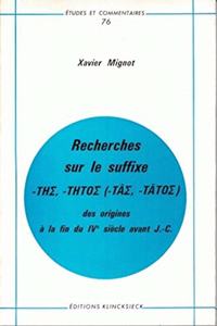 Recherches Sur Le Suffixe -Ths, -Thtos (-Tas, -Tatos)