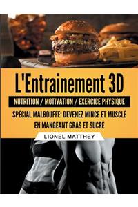 L'entrainement 3d spécial malbouffe