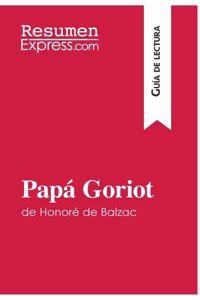 Papá Goriot de Honoré de Balzac (Guía de lectura)