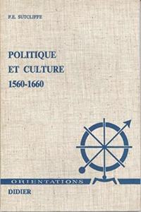 Politique Et Culture (1560-1660)