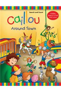 Caillou: Around Town