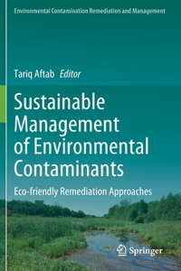 Sustainable Management of Environmental Contaminants