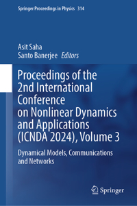 Proceedings of the 2nd International Conference on Nonlinear Dynamics and Applications (Icnda 2024), Volume 3