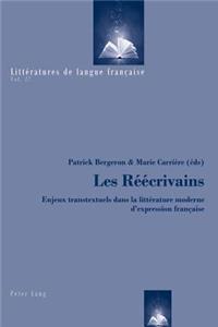 Les Raeaecrivains: Enjeux Transtextuels Dans La Littérature Moderne d'Expression Française