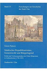 Stadtischer Republikanismus, Gemeinwohl Und Burgertugend