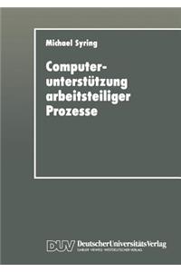 Computerunterstützung Arbeitsteiliger Prozesse