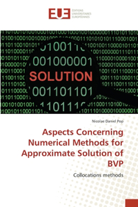 Aspects Concerning Numerical Methods for Approximate Solution of BVP