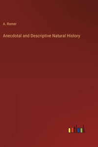 Anecdotal and Descriptive Natural History