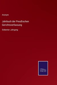 Jahrbuch der Preußischen Gerichtsverfassung