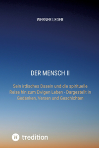 Der Mensch II