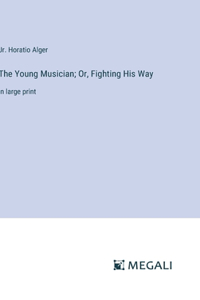 Young Musician; Or, Fighting His Way
