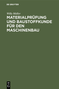 Materialprüfung Und Baustoffkunde Für Den Maschinenbau