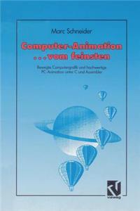 Computer Animation ... Vom Feinsten