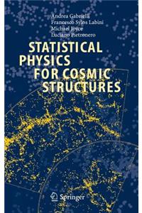 Statistical Physics for Cosmic Structures