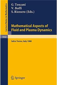 Mathematical Aspects of Fluid and Plasma Dynamics