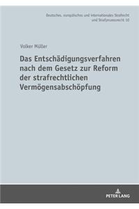 Entschaedigungsverfahren nach dem Gesetz zur Reform der strafrechtlichen Vermoegensabschoepfung