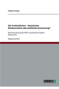 Die Freiheitlichen - Nazistische Reinkarnation oder politische Erneuerung?