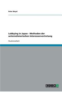 Lobbying in Japan - Methoden der unternehmerischen Interessenvertretung