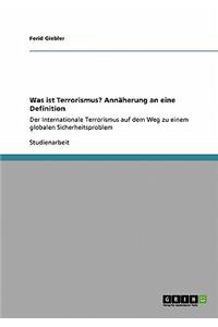Was ist Terrorismus? Ann?herung an eine Definition