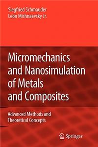 Micromechanics and Nanosimulation of Metals and Composites