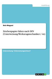 Zeichenpapier falten nach DIN (Unterweisung Werkzeugmechaniker / -in)