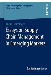 Essays on Supply Chain Management in Emerging Markets