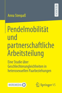 Pendelmobilität Und Partnerschaftliche Arbeitsteilung