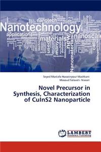 Novel Precursor in Synthesis, Characterization of CuInS2 Nanoparticle