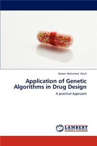 Application of Genetic Algorithms in Drug Design