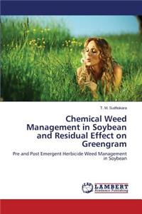 Chemical Weed Management in Soybean and Residual Effect on Greengram