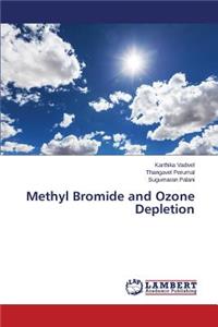 Methyl Bromide and Ozone Depletion