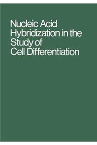 Nucleic Acid Hybridization in the Study of Cell Differentiation