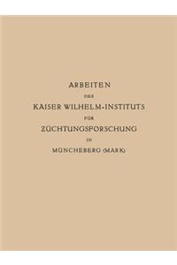 Arbeiten Des Kaiser Wilhelm-Instituts Für Züchtungsforschung in Müncheberg